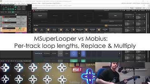 MSuperLooper vs Mobius (comparison & performance)