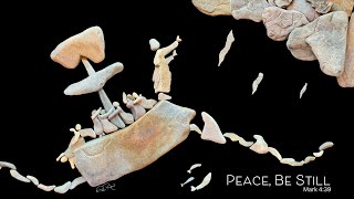 Peace, Be Still - Jesus calms the storm - Rocks Tell Stories by Patti Rokus