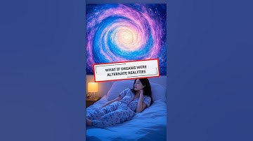 🤯 What If Dreams Were Alternate Realities?