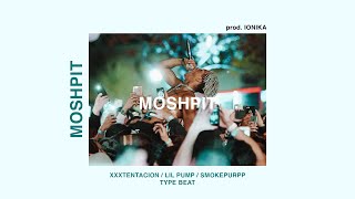 FREE XXXTENTACION x Lil Pump x Smokepurpp HARD 2022 Type Beat - "MOSHPIT"