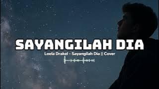 Sayangilah Dia - Loela Drakel || Cover By Palastik