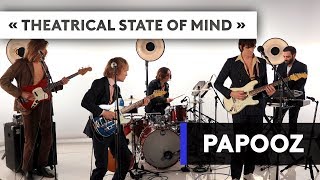 Video thumbnail of "PAPOOZ - "Theatrical state of mind""