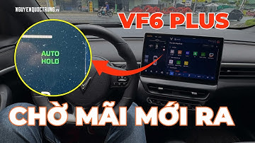 Vinfast VF6 Nâng Cấp Cấp Phần Mềm... Đã có Auto Hold | Nguyễn Quốc Trung