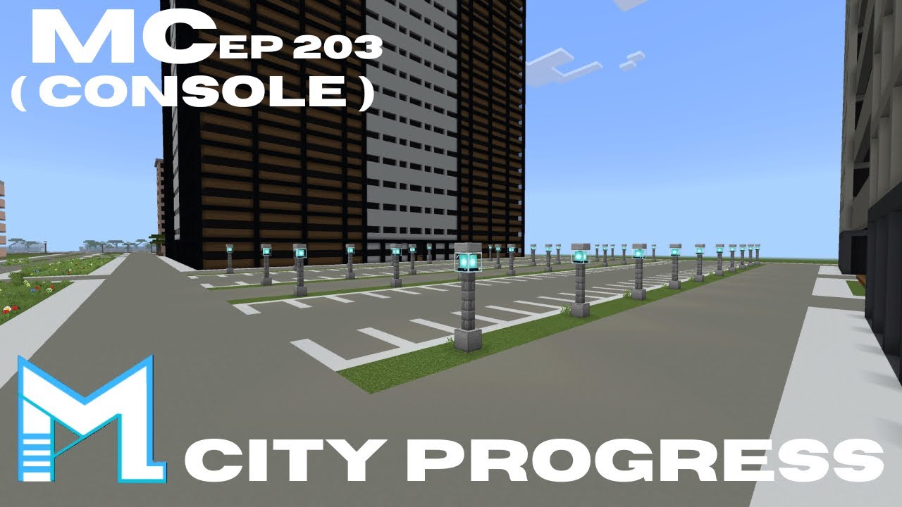 MINECRAFT CITY PROGRESS ( CONSOLE ) Episode 203 - YouTube