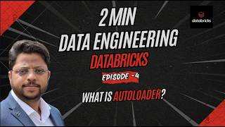 What Is Databricks Auto Loader  — Episode 4