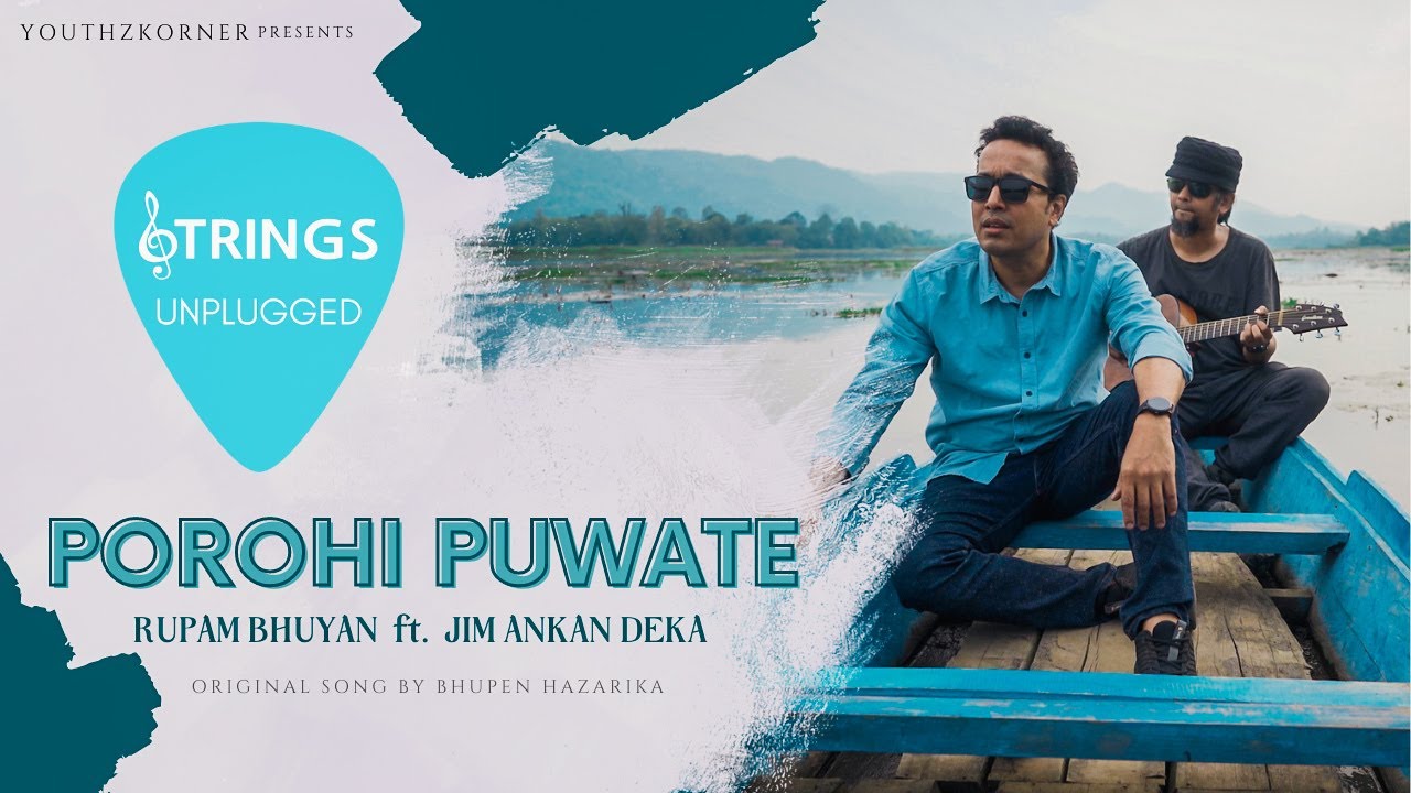 POROHI PUWATE  Strings Unplugged  Rupam Bhuyan ft Jim Ankan Deka Dr Bhupen Hazarika  LiveMusic