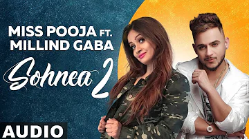 Sohnea 2 (Full Audio) | Miss Pooja Ft Millind Gaba | Latest Punjabi Songs 2019 | Speed Records