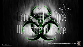 ✯ Liquid Soul ft. Zyce - We Come in Peace (Master Mix. by: Space Intruder) edit.2k21