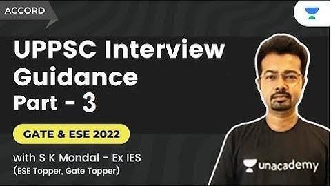 UPPSC and IIT Interview Guidance Part - 3 | S K Mondal
