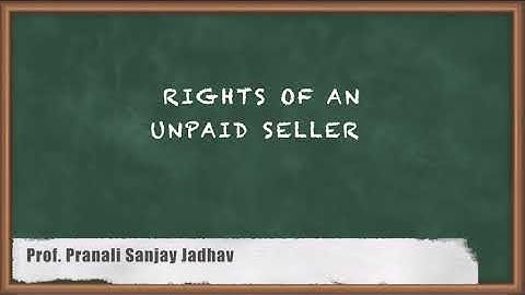 Introduction to Rights of an Unpaid Seller - Rights of an Unpaid Seller - Business Law