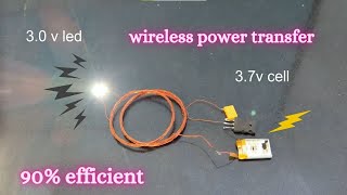 How to Make Wireless Power Transfer System | 3.7v to 3.3v led | 90 % efficient | only 4 components