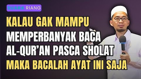 Keutamaan Membaca Ayat Kursi Pasca Sholat | Ust Adi Hidayat 