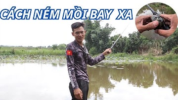 Cách ném mồi đi xa nhất chia sẻ cách cân mồi máy ngang và góc độ ném mồi hiệu quả huynhvananfishing