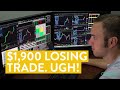 [LIVE] Day Trading | $1,900 Losing Trade. Ugh! (Day Trader Truths...)