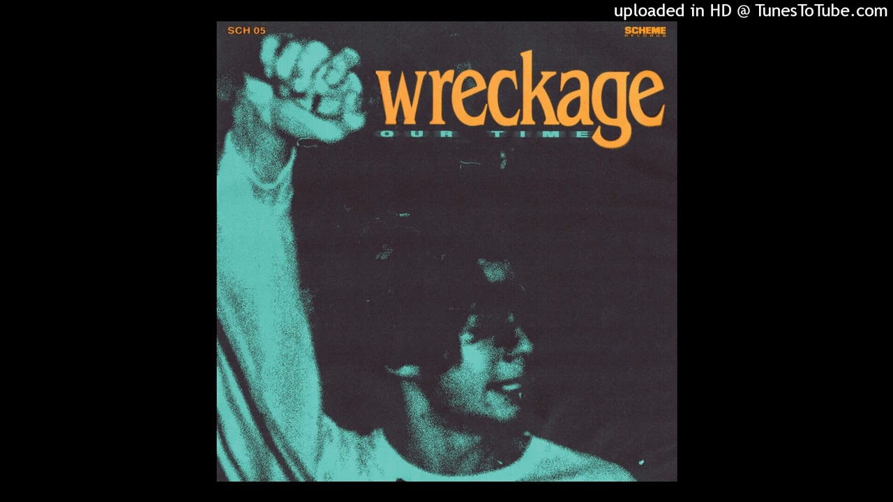 WRECKAGE - OUR TIME (FULL EP)