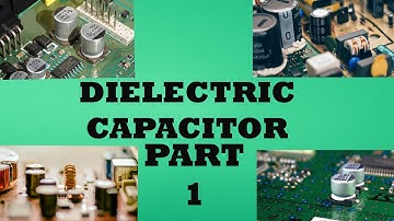 HOW TO DETERMINE CAPACITANCE OF DIELECTRIC CAPACITORS (PART -1) | PARALLEL PLATE CAPACITORS |