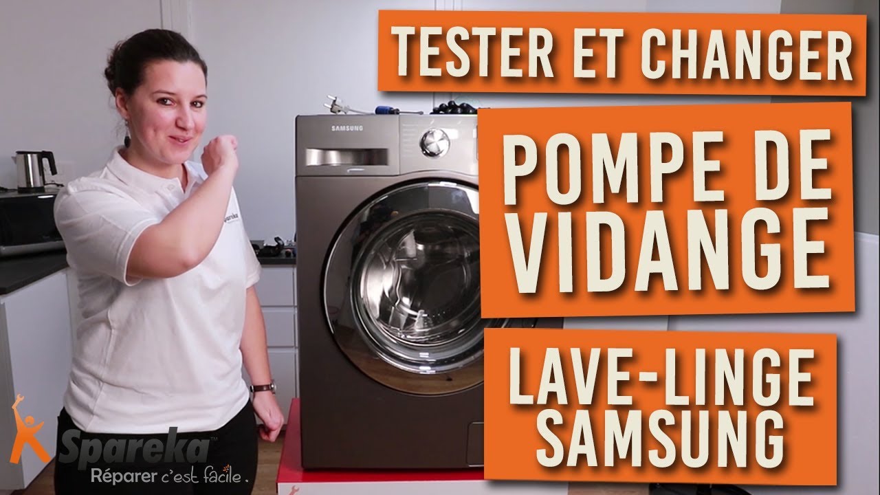 Comment tester et changer la pompe de vidange sur votre lave linge SAMSUNG  ? 