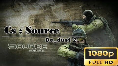 Playing like a hacker!!! | De_Dust 2 | Counter-strike source in 2023