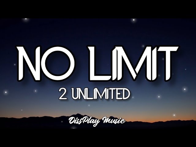 2 Unlimited - No Limit (Lyrics) class=