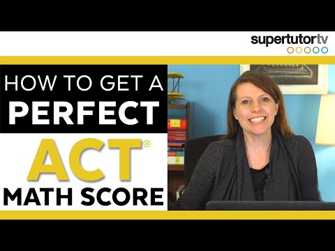 How to Get a PERFECT Score on the ACT® Math Section!!