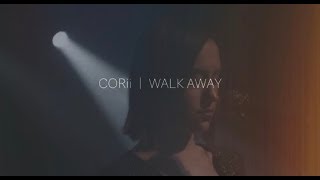 “Walk Away” official music video- CORii