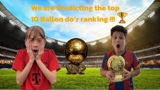 We are Predicting the top 10 Ballon do’r ranking !🏆