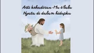 Download lagu Arti KehadiranMu (Video Lirik) ----- Rachel Angela