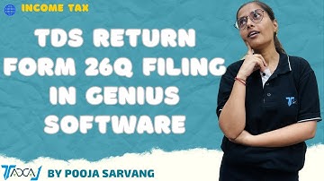 How To File TDS Return Form 26Q in Genius Income Tax Software | Form 26Q Filing Online Process
