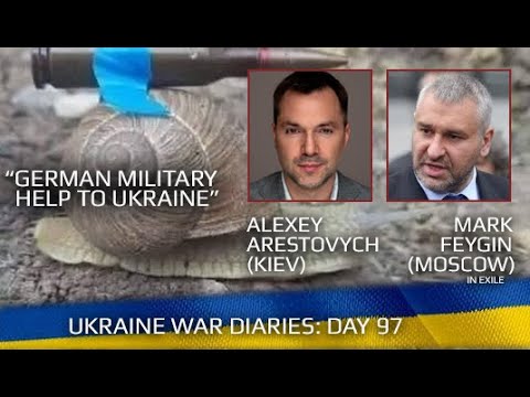 War Day 97: war diaries w/ Advisor to Ukraine President, Intel Officer @Alexey Arestovych & #Фейгин