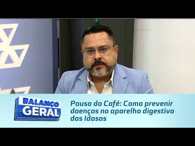 Pausa do Café: Como prevenir doenças no aparelho digestivo dos Idosos