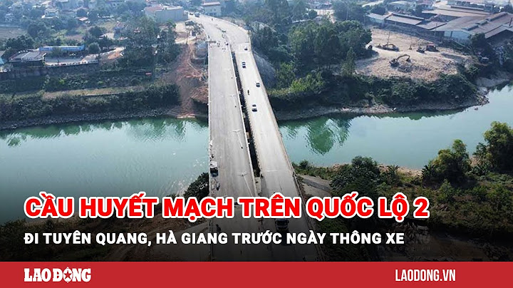 Hà giang đi tuyên quang bao nhiêu km năm 2024