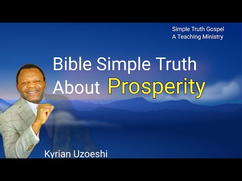 Bible Simple Truth About Prosperity by Kyrian Uzoeshi