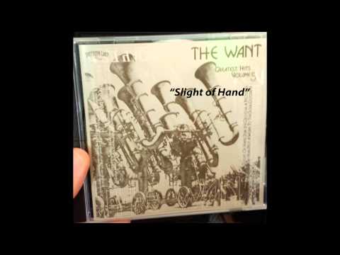 The Want — the want   slight of hand