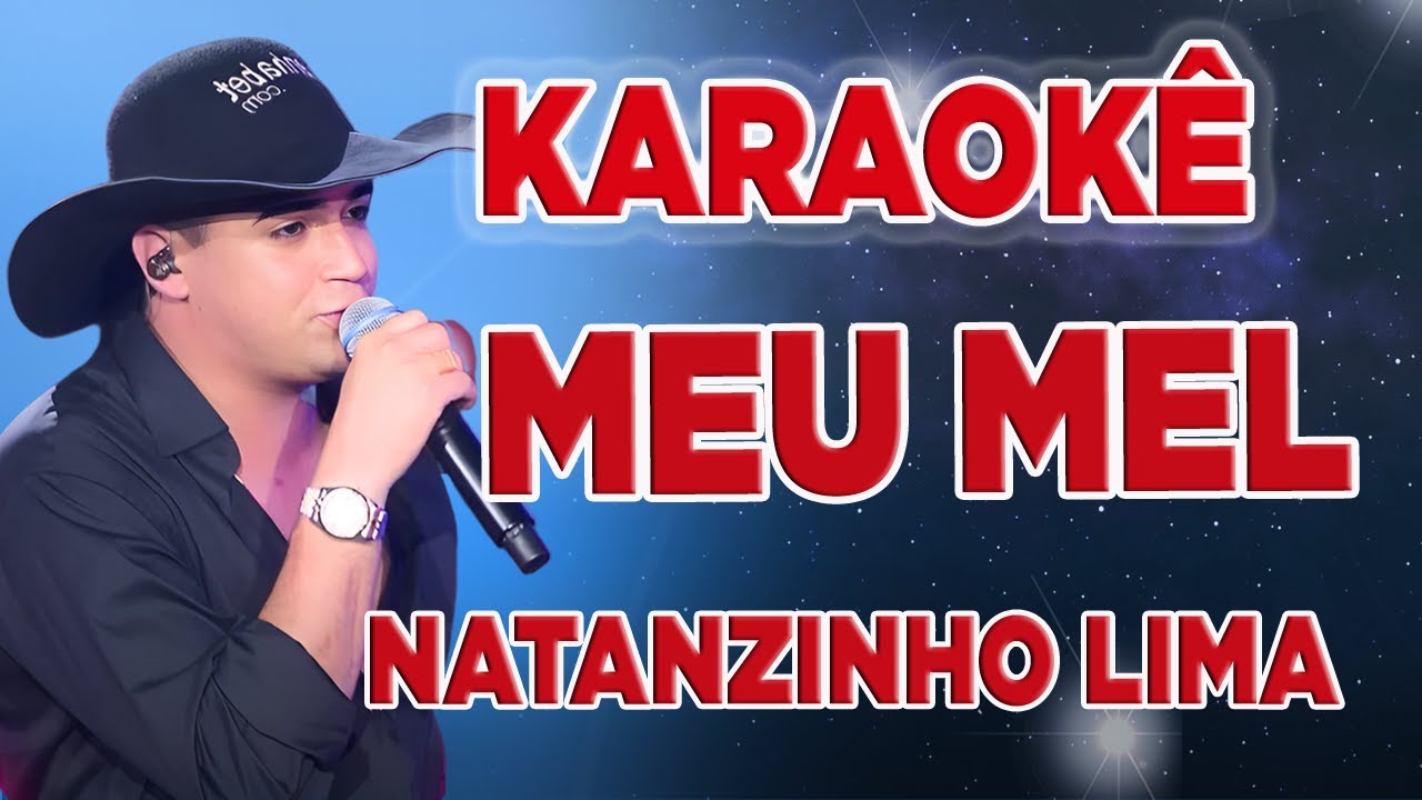 KARAOKÊ DE ARROCHA- MEU MEL -NATANZINHO LIMA