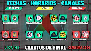 Confirmed dates, times, and channels for the Liga MX Clausura 2026 quarterfinals.