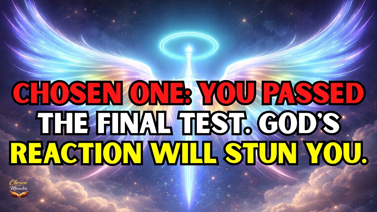 🔴 Chosen One: You passed the final test. God's reaction will stun you😲🔥