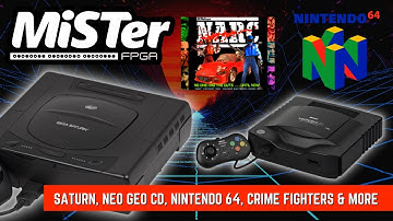 MiSTer FPGA News - Saturn, Neo Geo CD, Nintendo 64, Crime Fighters & More