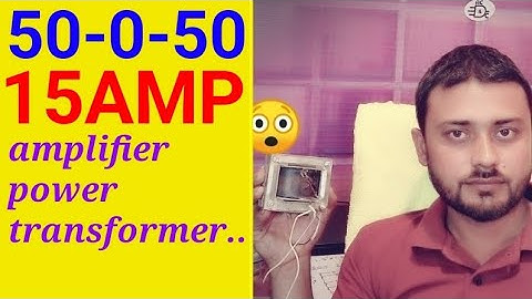 50-0-50 15AMP amplifier power transformer data ...