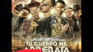 Tu Cuerpo Me Arrebata (Remix) - Trebol Clan Ft. J Alvarez, Jowell, Franco, J King y Maximan, D.Ozi