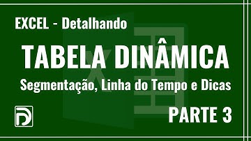 Tabelas Dinâmicas no Excel: Transforme seus Dados em Minutos! Parte 3 #excel