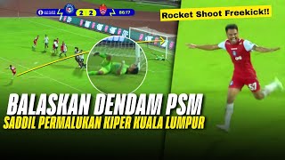 GREAT FREEKICK,🔥 Saddil Ramdani's free kick beats Kuala Lumpur FC goalkeeper