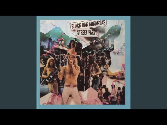 Black Oak Arkansas - Dancing In The Street