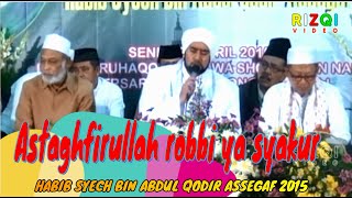 Astaghfirullah robbi ya syakur (Habib Syech 2015)