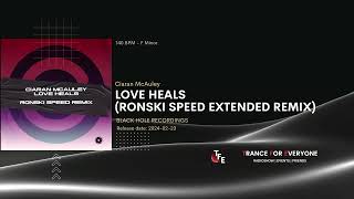 Ciaran McAuley - Love Heals (Ronski Speed Extended Remix) BLACK HOLE RECORDINGS