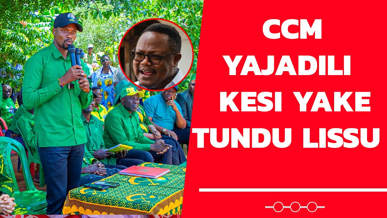 Hatimaye CCM Imemjadili Tundu Lissu Na Kesi Yake ya Kisiasa