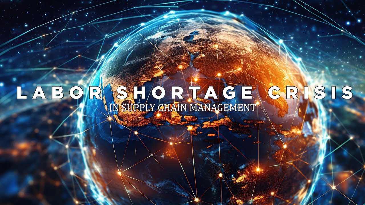 LABOR SHORTAGE CRISIS IN SUPPLY CHAIN MANAGEMENT - YouTube