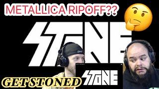 STONE - GET STONED 🤔🤔🤔 METALLICA RIP-OFF?? Reaction