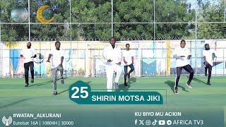 SHIRIN MOTSA JIKI || COACH MUNZALI KOFAR MAZUGAL  | 25