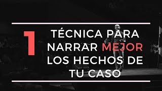 Conoce Un Método De Narración de Hechos Que Incrementará Las Probabilidades de Ganar Tu Caso