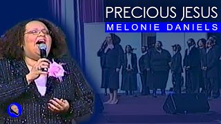 Video thumbnail of "Melonie Daniels - Precious Jesus LIVE | 2005 Gospel Heritage Awards"